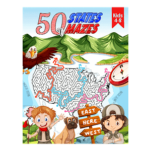 50 States of Mazes for Kids 4-8