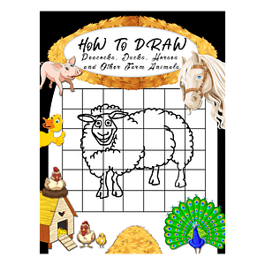 How to Draw Peacocks, Ducks, Horses and Other Farm Animals