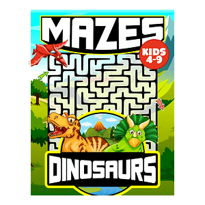 Mazes for Kids 4-9 Dinosaurs