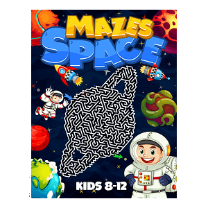 Mazes for Kids 8-12 SPACE