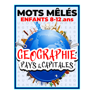 Mots Mêlés Enfants 8-12 ans : Géographie