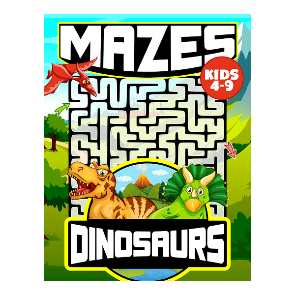 Mazes for Kids 4-9 Dinosaurs
