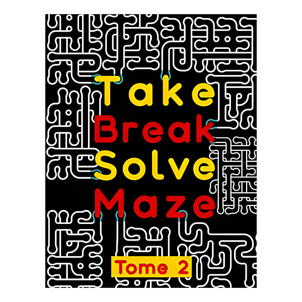 Take Break Solve Maze -Tome 2-
